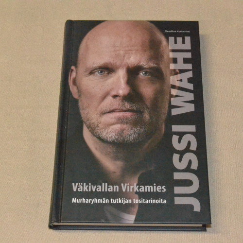 Jussi Wahe Väkivallan virkamies